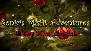 Sonics Misfit Adventures Ep12 A Very Merry Christmas [upl. by Placidia]