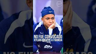 Kylian Mbappé no fue convocado a la Selección de Francia 😱 [upl. by Desai]