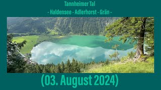 Tannheimer Tal Haldensee  Adlerhorst  Grän 03 August 2024 [upl. by Wolfort]