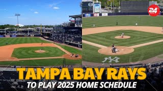 Tampa Bay Rays to Play 2025 Home Schedule at Steinbrenner Field [upl. by Tehcac]