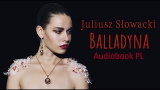 Juliusz Słowacki „Balladyna” cały audiobook 🍇🗡️ [upl. by Musetta]