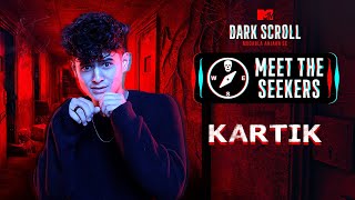 Meet The Seeker Kartik  MTV Dark Scroll  Paranormal Reality Show [upl. by Bertine]