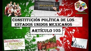 ART 105° CONSTITUCIÓN MEXICANA 2017 LECTURA ACTUALIZADA [upl. by Demmer63]