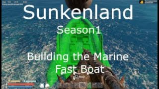 Episode 53  Building the Marine Fast Boat  Sunkenland [upl. by Attenwad875]