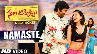 Namaste Video Song  Nela Ticket Songs  Ravi Teja Malvika Sharma Shakthikanth Karthick [upl. by Akfir]