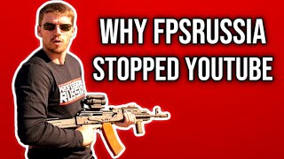 Why FPSRussia Stopped Making YouTube Videos  PKA [upl. by Canfield828]