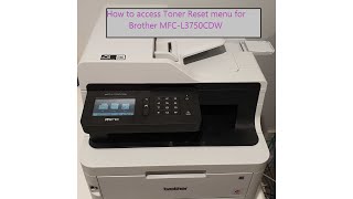 Brother MFCL3750CDW  How to easily access the Toner Reset menu [upl. by Argent]