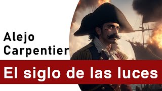 Te recomiendo EL SIGLO DE LAS LUCES de Alejo Carpentier 💡 RESEÑA 2023 [upl. by Belloir]