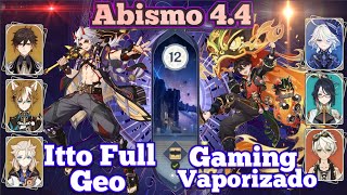 Abismo 44 Piso 12 Itto C2 Full Geo y Gaming C3 Vaporizado [upl. by Dyanna512]