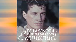 Emmanuel  Bella Señora Charlee Remix 2024 [upl. by Dinin]