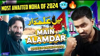 Indian Reacts To Main Alamdar  Nadeem Sarwar Noha 2024  Indian Boy Reactions [upl. by Ijneb]