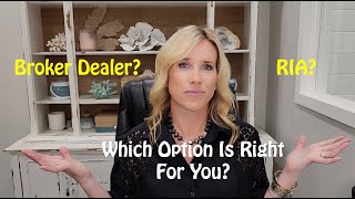 Broker Dealer Vs RIA Which Option Is Right For You [upl. by Stace]