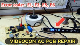 Videocon ac pcb repair  E6 error code problem  how to repair videocon ac pcb [upl. by Llorrad842]