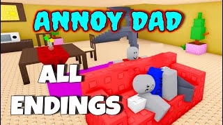 Annoy Dad  ALL Endings ROBLOX [upl. by Nahsez]