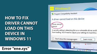 How to Fix Driver ‘enesys’ error in windows 11  A driver cannot load on this device problem solve [upl. by Amles]