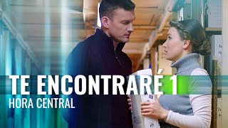 Te encontraré Hora central  Películas Completas en Español Latino [upl. by Sherer]