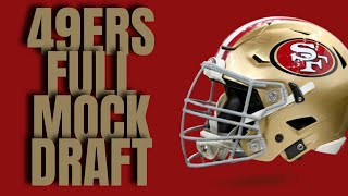 49ers 2024 Full Mock Draft [upl. by Namielus]