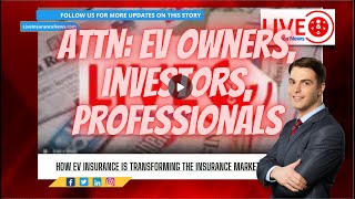 EV Insurance and The Impact on the Insurance Industry Investors and Consumers  InDepth Analysis [upl. by Aehsa]