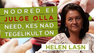 Helen Lasn Noored ei julge olla need kes nad tegelikult on [upl. by Nafri]