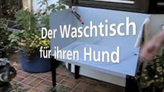 Der Waschtisch für Ihren Hund [upl. by Coonan]