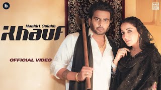 Khauf Official Video  Mankirt Aulakh amp Sonia Mann  Avvy Sra  New Punjabi Song 2025 [upl. by Nilknarf307]