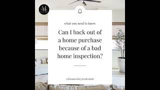 Can I back out of a home purchase because of a bad home inspection [upl. by Akerdnahs]