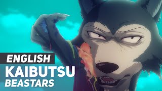 BEASTARS  quotKaibutsuquot  ENGLISH Ver  AmaLee [upl. by Rehm717]