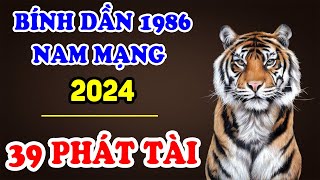 Tử Vi Tuổi Bính Dần 1986 Nam Mạng Năm 2024 Vượt Qua Vận Hạn Phất Lên Làm ĐẠI GIA ĐỔI ĐỜI  TVV [upl. by Elidad474]