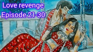 love revenge episode 2130  Hindi story [upl. by Lambart]