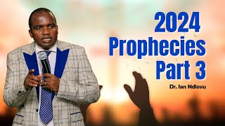 2024 Prophecies PART THREE  Dr Ian Ndlovu [upl. by Pears]