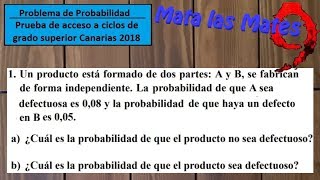 Probabilidad compuesta Prueba Acceso Ciclos Formativos Grado Superior Canarias 2018 Ejercicio 1 [upl. by Colier]