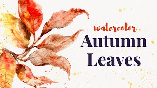 Natural Autumn Leaves 🍂 Watercolor Tutorial StepbyStep [upl. by Aicemaj]