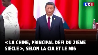 « La Chine principal défi du 21ème siècle » selon la CIA et le MI6 [upl. by Lulu]