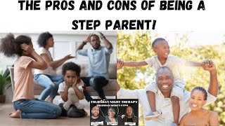 The Pros and Cons of being a Step Parent [upl. by Aitenev]