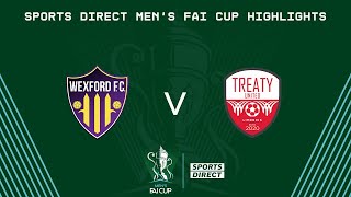 Sports Direct Mens FAI Cup QuarterFinal  Wexford 41 Treaty United  Highlights [upl. by Seedman]