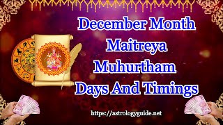 December 2022 Maitreya Muhurtham Days and Timings [upl. by Lindsay751]