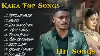 Kaka Top Songs ll All Songs Of Kaka ll Kaka Hit Punjabi Songs ll Top 10 Songs Of Kaka ll [upl. by Clio]