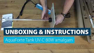 UNBOXING amp INSTRUCTIONS  AquaForte Tank UVC 80W amalgam [upl. by Ayad]