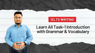 Discover the secrets of IELTS Writing Task 1 Introduction and Grammar সম্পূর্ণ বাংলায় [upl. by Anirad]