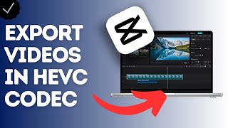 How to export videos in HEVC codec in CapCut [upl. by Dudden]