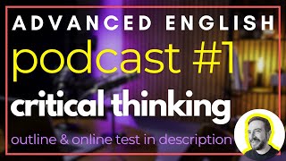 Podcast 1 CRITICAL THINKING [upl. by Buddy]