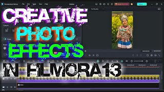 Transforming Your Photos Filmora 13 Photo Effect Tutorial [upl. by Diad614]