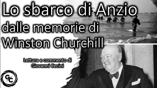 LO SBARCO DI ANZIO dalle memorie di Winston Churchill  Lettura e commento di Giovanni Cecini [upl. by Anisirhc]