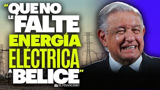 Candil de la calle oscuridad de su casa AMLO dará ENERGÍA ELÉCTRICA a Belice [upl. by Andromede282]