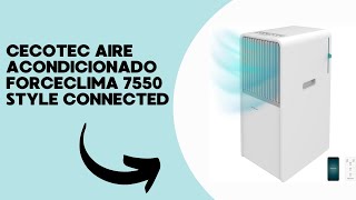 Cecotec Aire Acondicionado Portátil con Wifi y Mando a Distancia ForceClima 7550 Style Connected [upl. by Hercules995]