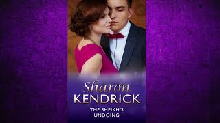 FULL AUDIOBOOK The Sheikhs Undoing Mills amp Boon Modern  by Sharon Kendrick Author [upl. by Cele308]