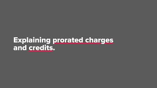 Explaining Prorated Charges amp Credits [upl. by Coletta650]