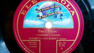 Elisabeth van Endert  Elsa´s Traum aus Lohengrin  Electrola EH No 4  1925 [upl. by Lexis]