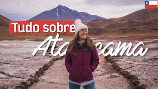 GUIA ATACAMA tudo o que você precisa saber sobre o deserto no Chile  Valores passeios comida etc [upl. by Tiemroth535]