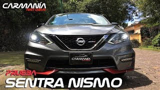 Nissan Sentra Nismo a prueba  CarManía [upl. by Haynes]